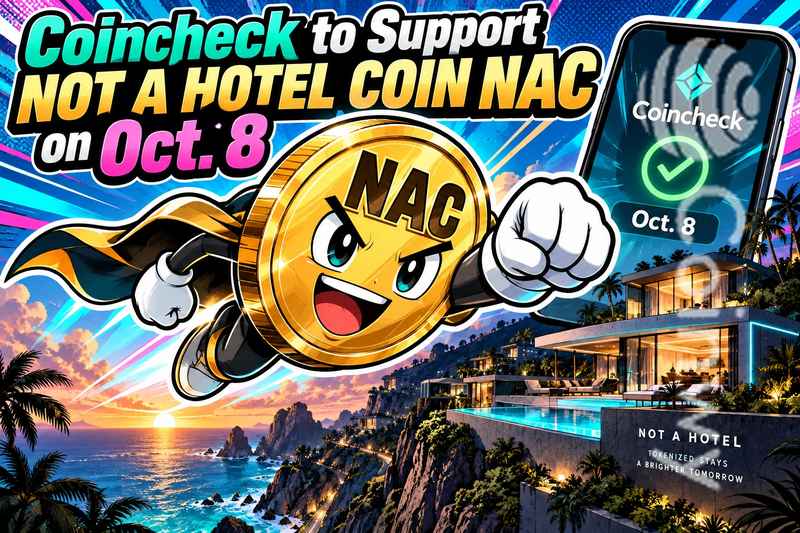 Coincheck to Support NOT A HOTEL COIN (NAC) on Oct. 8