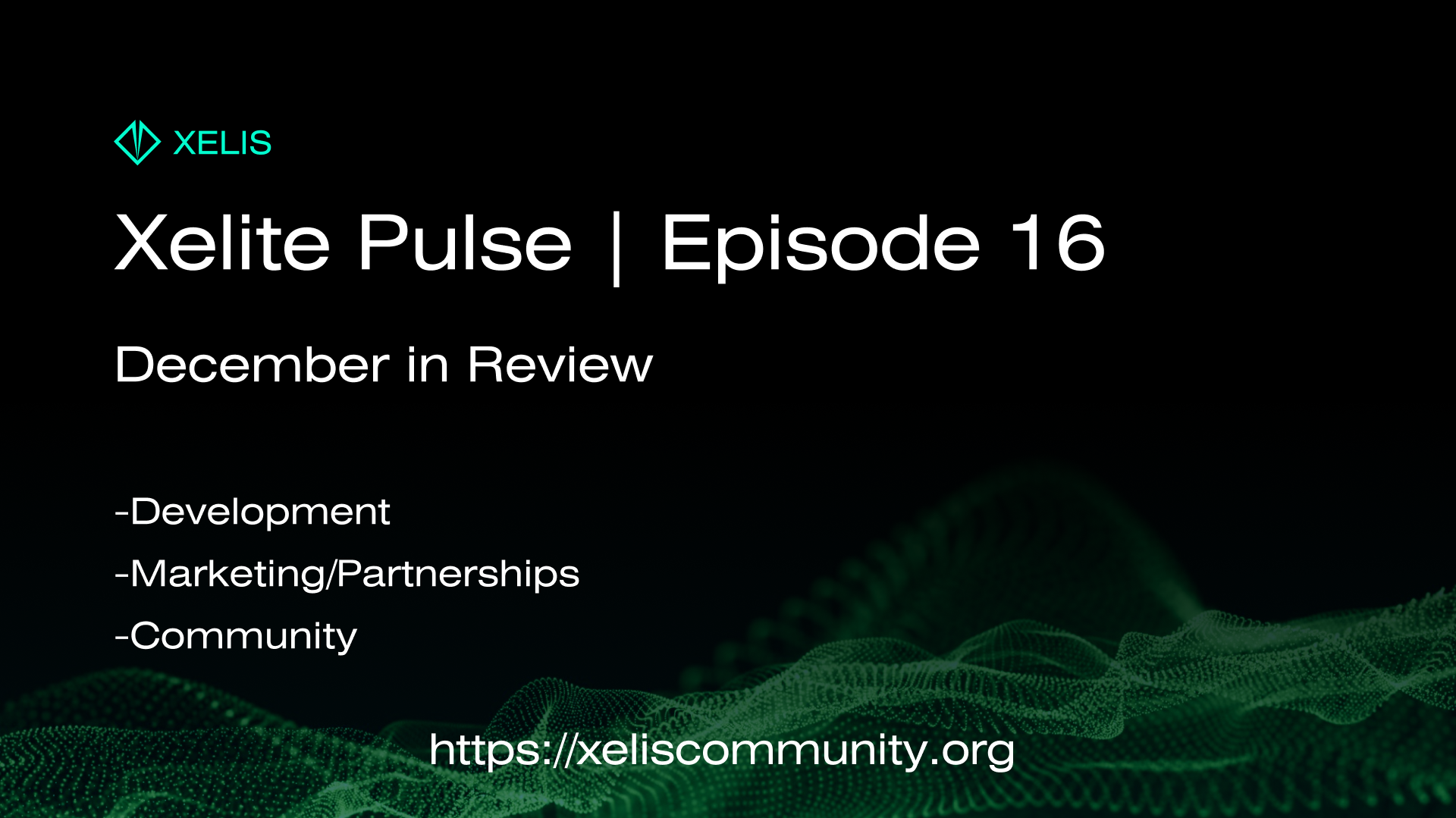 Xelite Pulse | Episode 16: December Monthly Review